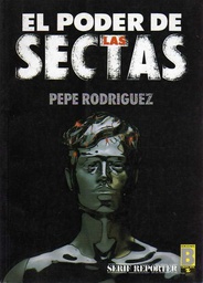 [3474] El Poder de las sectas / Pepe Rodríguez