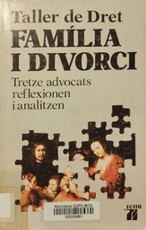 [3546] Família i divorci : 13 advocats reflexionen i analitzen / Taller de Dret