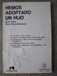 [3548] Hemos adoptado un hijo / Mirta Videla, María Tereza Maldonado