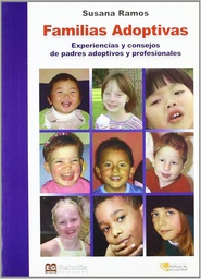 [3552] Familias adoptivas : experiencias y consejos de padres adoptivos y profesionales / Susana Ramos