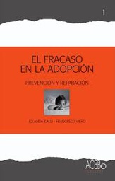 [3565] El Fracaso en la adopción : prevención y reparación / Jolanda Galli, Francesco Viero