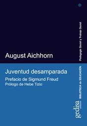 [3579]  Juventud desamparada / August Aichhorn ; [prefacio de Sigmund Freud ; prólogo de Hebe Tizio]