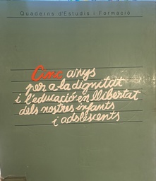 [3592] Cinc anys per a la dignitat i educació en llibertat dels nostres infants i adolescents