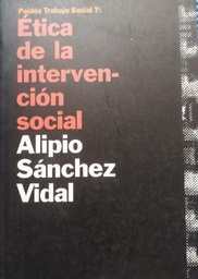 [3643] Ética de la intervención social / Alipio Sánchez Vidal