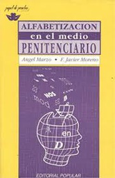 [3655] Alfabetización en el medio penitenciario / Ángel Marzo Guarinos, Francisco Javier Moreno Oliver