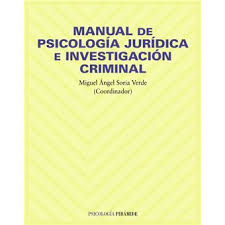 [3663] Manual de psicología jurídica e investigación criminal / coordinador: Miguel Ángel Soria Verde
