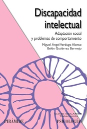 [3680] Discapacidad intelectual : adaptación social y problemas de comportamiento / Miguel Ángel Verdugo Alonso, Belén G. Bermejo