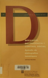 [3689] Desviació, delinqüència i control social : apèndix de bibliografies temàtiques / Santiago Redondo