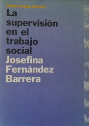 [3704] La Supervisión en el trabajo social / Josefina Fernández