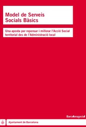 [3770] Model de serveis socials bàsics : una aposta per repensar i millorar l'acció social territorial des de l'Administració local / Silvia Navarro Pedreño