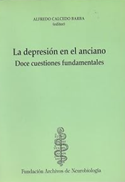 [3816] La Depresión en el anciano : doce cuestiones fundamentales / Alfredo Calcedo Barba, editor