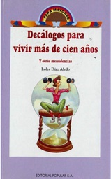 [3819] Decálogos para vivir más de cien años : y otras menudencias / Loles Díaz Aledo