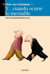[3865] Y... cuando ocurre lo inevitable / Rocío Fernández-Ballesteros (dir.)
