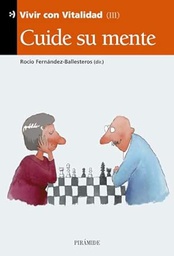 [3877] Cuide su mente / Rocío Fernández-Ballesteros (dir.)