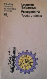 [3893] Psicogeriatría : teoría y clínica / Leopoldo Salvarezza
