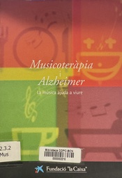 [3911] Musicoteràpia i Alzheimer : la música ajuda a viure