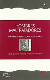 [3954] Hombres maltratadores : tratamiento psicológico de agresores / Andrés Quinteros Turinetto, Pablo Carbajosa Vicente