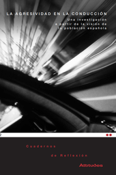[3978] La Agresividad en la conducción : una visión a partir de la visión de la población española / autores: Francisco Alonso ... [et al.]