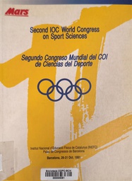 [4022] Second IOC World Congress on Sport Sciences : Barcelona, 26 to 31 October 1991 : Palau de Congressos, Barcelona / Institut Nacional d'Educació Física de Catalunya (INEFC)