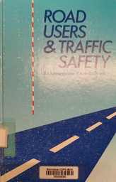 [4054] Road users and traffic safety : 2nd International conference on road safety : Papers / edited by: J.A Rothengatter, R.A. de Bruin