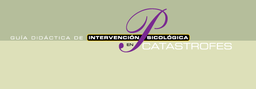 [4147] Guía didáctica de intervención psicológica en catástrofes