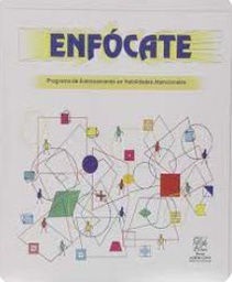 [4261] Enfocate : programa de entrenamiento en focalización de la atención / [dirección y coordinación E. Manuel García Pérez]