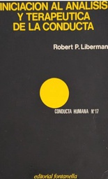 [4416] Iniciación al análisis y terapeutica de la conducta / Robert P. Liberman