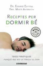 [4443] Receptes per dormir bé / Eduard Estivill, Mirta Averbuch ; traducció d'Esther Roig Giménez