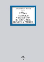 [4527] Mediación y resolución de conflictos : técnicas y ámbitos / Helena Soleto Muñoz (directora) ; Emiliano Carretero Morales, Cristina Ruiz López (editores) ; autores Ramón Alzate Sáez de Heredia ... [et al.]