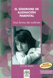 [4550] El síndrome de alienación parental : una forma de maltrato / Asunción Tejedor Huerta