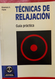 [4601] Técnicas de relajación : guía práctica / Rosemary A. Payne