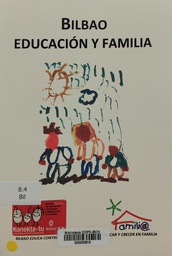 [4714] Bilbao, educación y familia = Bilbo, heziketa eta familia