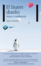 [4727] El Buen duelo : amor y resiliencia / Anji Carmelo