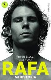 [4799] Rafa : mi historia / Rafael Nadal, con John Carlin ; [traducció, Antonio-Prometeo Moya]