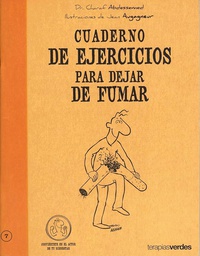 [4813] Cuaderno de ejercicios para dejar de fumar / Charaf Abdessemed ; ilustraciones de Jean Augagneur ; [traducción: Josep Carles Laínez]