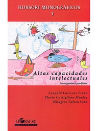 [4826]  Altas capacidades intelectuales : la asignatura pendiente / Leopold Carreras Truñó, Flavio Castiglione Méndez, Milagros Valera Sanz