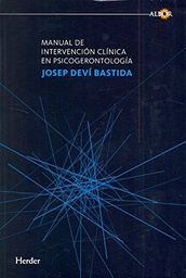 [4843] Manual de intervención clínica en psicogerontologia / Josep Deví Bastida (coord.)