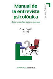 [4849] Manual de la entrevista psicológica : saber escuchar, saber preguntar / coordinadora Conxa Perpiñá ; [Relación de autores: Ángel Barrasa ... [et al.]]