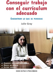 [4870] Conseguir trabajo con el currículum adecuado : encontrar lo que se persigue / Julie Gray