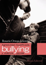[4877] Agresividad injustificada, Rosario Ortega (coord.)