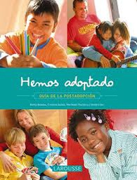[4930] Hemos adoptado : guía de la postadopción / Berta Boadas ... [et al.]