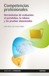 [4946] Competencias profesionales : herramientas de evaluación / autor, José Ángel del Pozo Flórez