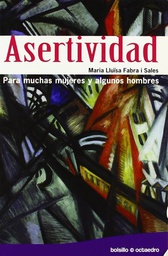 [4967] Asertividad : para muchas mujeres y algunos hombres / Maria Lluïsa Fabra i Sales ; [traducción de Manuel León] 