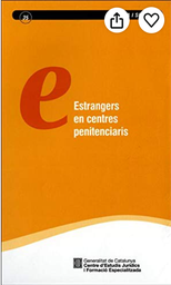 [4999] Estrangers en centres penitenciaris / [autors principals: Manel Capdevila, Marta Ferrer Puig ; altres autors: Núria Espinal... [et al.]]