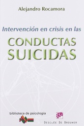 [5007] Intervención en crisis en las conductas suicidas / Alejandro Rocamora Bonilla