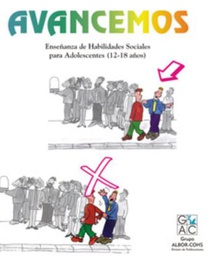 [5057] Avancemos : enseñanza de habilidades sociales para adolescentes : 12-18 años / [dirección y coordinación del proyecto: Ángela Magaz Lago] ; [equipo de trabajo: Ana Gandarias Sáez...[et al.]]