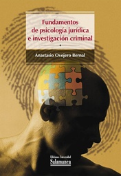 [5121] Fundamentos de psicología jurídica e investigación criminal / Anastasio Ovejero Bernal