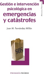 [5122] Gestión e intervención psicológica en emergencias y catástrofes / Juan M. Fernández Millén 