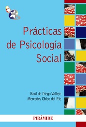 [5133] Prácticas de psicología social / Raúl de Diego Vallejo, Mercedes Chico del Río