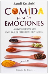 [5381] Comida para las emociones : neuroalimentación para que el cerebro se sienta bien / Sandi Kristinic ; [traducción, Alicia Valero Martín]